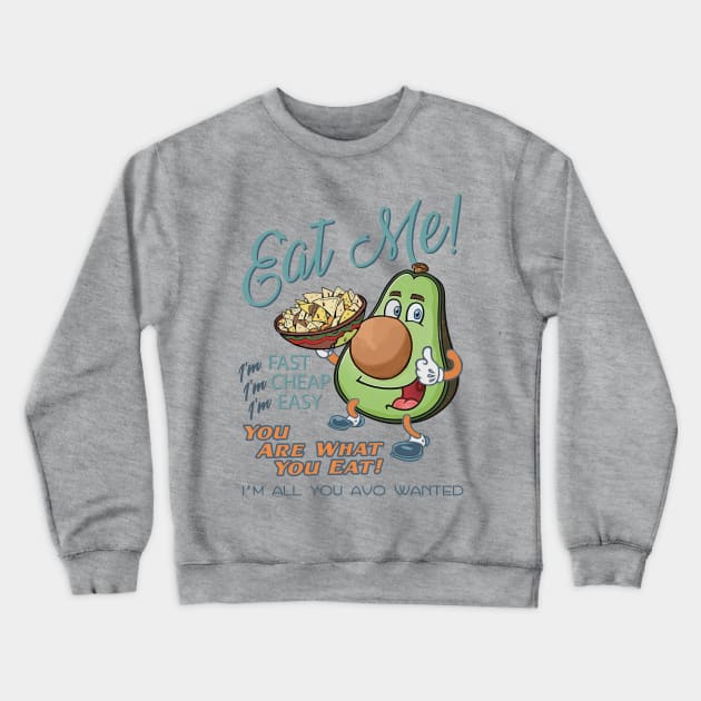 Eat Me! Avocado Crewneck Sweatshirt by Cabezon